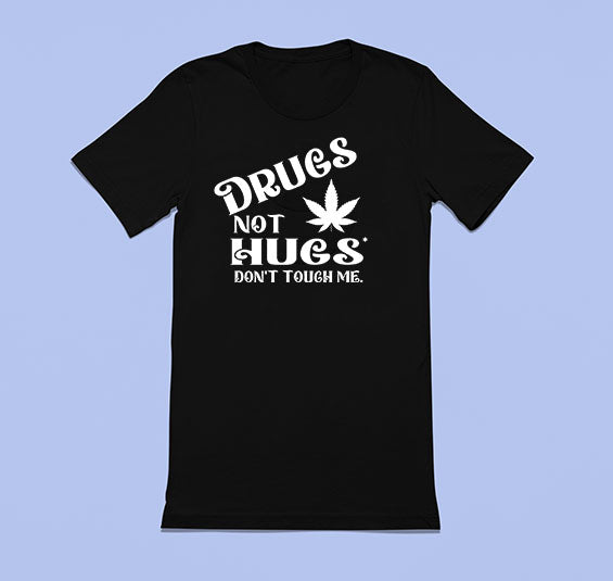 Drugs Not Hugs