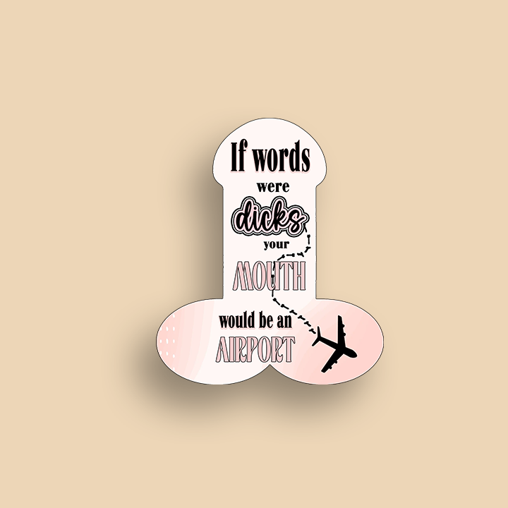 If Words Were Dicks Sticker | Vinyl Sticker | Funny Stickers | Vinyl Stickers | Disney Stickers | Planner Sticker | Gift Idea