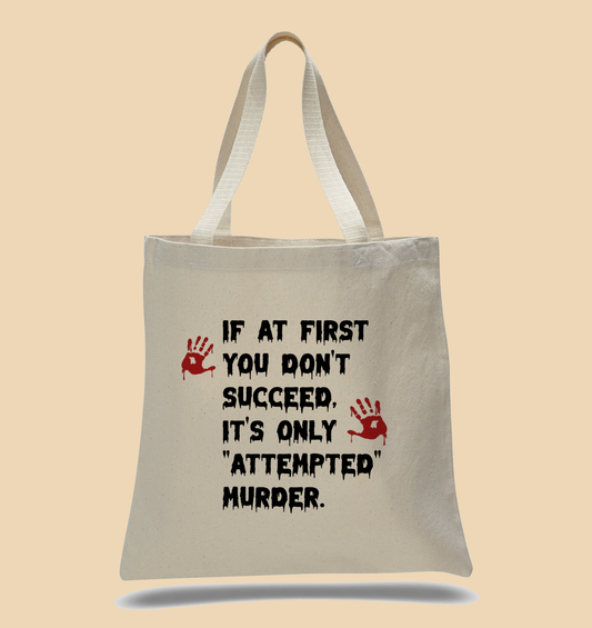 If At First You Don't Succeed Tote