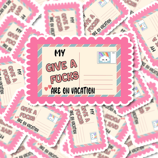 My Give a Fucks are on Vacation Vinyl Sticker | Funny Stickers | Vinyl Stickers  | Planner Sticker | Gift Idea