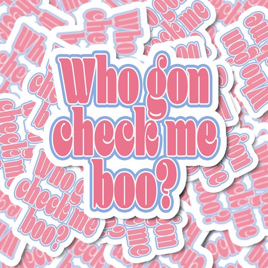 Who Gonna Check Me Sticker | Vinyl Sticker | Funny Stickers | Vinyl Stickers | Disney Stickers | Planner Sticker | Gift Idea