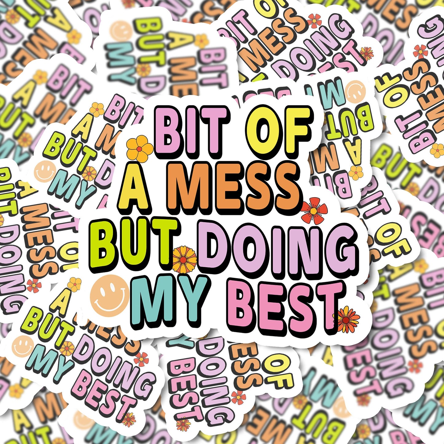 A Bit of a Mess but Doing My Best Sticker Stickers Vinyl Sticker | Funny Stickers | Vinyl Stickers  | Planner Sticker | Gift Idea