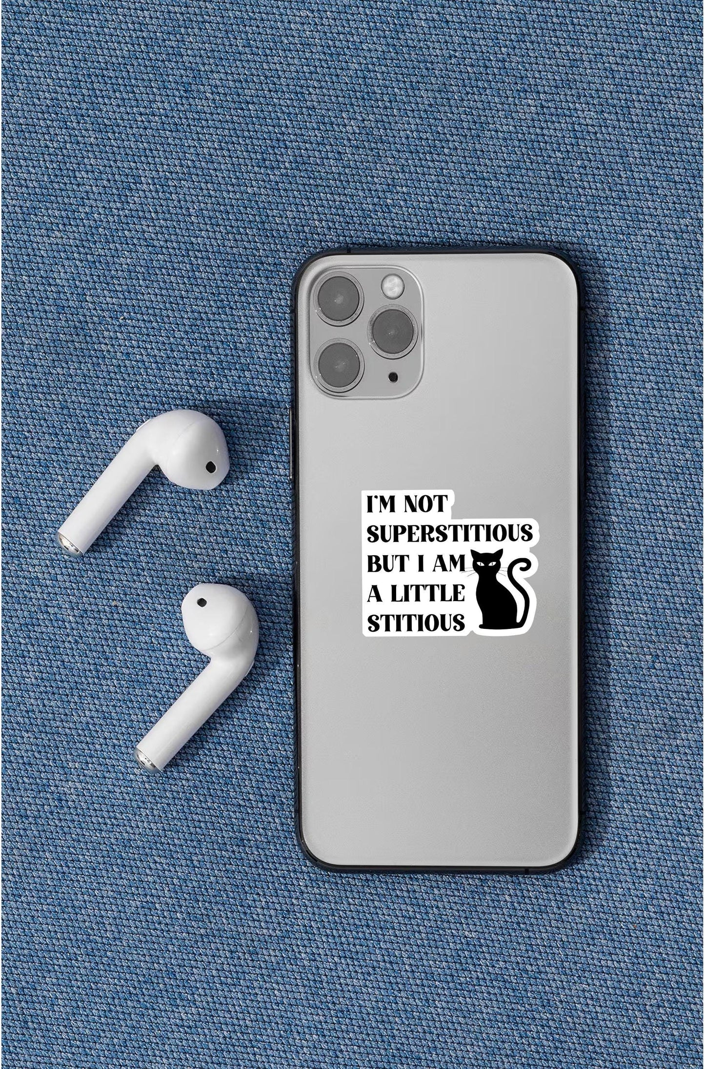 I'm Not Superstitious But I Am a Little Stitious Waterproof Vinyl Sticker | Laptop Stickers | Hydroflask Water Bottle Sticker