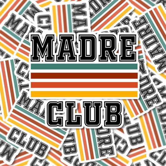 Madre Club Stickers Vinyl Sticker | Funny Stickers | Vinyl Stickers  | Planner Sticker | Gift Idea