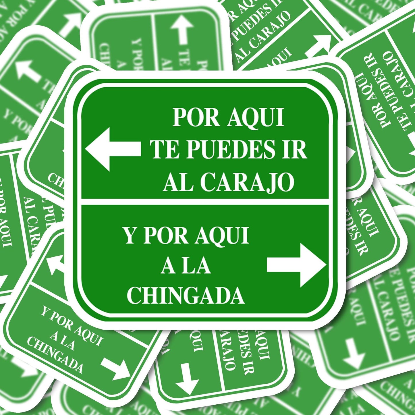 Por Aqui Te Puedes Ir al Carajo, Y Por Aqui A La Chingada | Funny Spanish Street Signs Holographic Sticker |  Spanish Phrases | Latino Humor